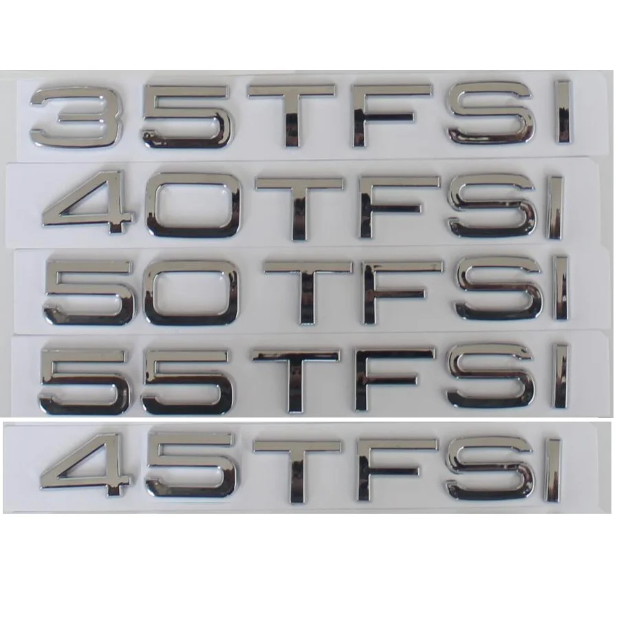 Chrome 35TFSI 40TFSI 45TFSI 50TFSI 55TFSI TFSI Emblems Badges Symbols for A3 A4 A5 A6 A7 A8 A4L A6L A8L Q3 Q5 Q7 Q8 Q8L
Chrome 35TFSI 40TFSI 45TFSI 50TFSI 55TFSI TFSI Emblems Badges Symbols for A3 A4 A5 A6 A7 A8 A4L A6L A8L Q3 Q5 Q7 Q8 Q8L