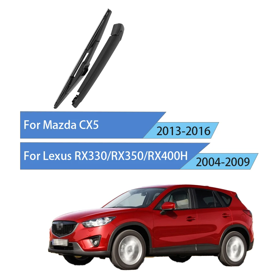 Rear Window Windshield For Mazda CX5 2013-2016 For Lexus RX330/RX350/RX400H 2004-2009 Rear Wiper Blade Arm Set
Rear Window Windshield For Mazda CX5 2013-2016 For Lexus RX330/RX350/RX400H 2004-2009 Rear Wiper Blade Arm Set