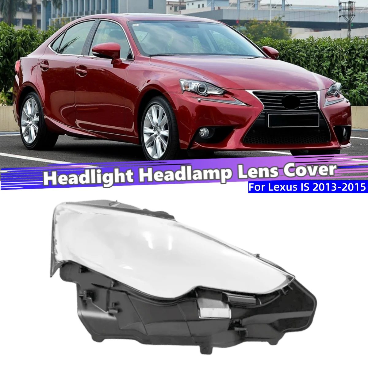 For Lexus IS300 IS250 2013 2014 2015 Accessories Lights Lens Shell Headlight Lens Car Front Headlight Lens Cover Lights Shell
For Lexus IS300 IS250 2013 2014 2015 Accessories Lights Lens Shell Headlight Lens Car Front Headlight Lens Cover Lights Shell