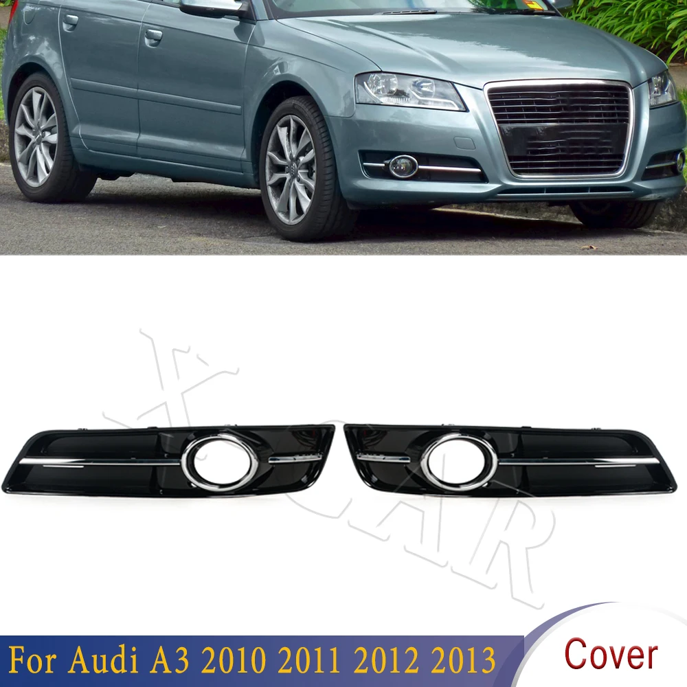 Car Front Lower Bumper Fog Light Cover Fog Lamp Frame Grille For Audi A3 2010 2011 2012 2013 8P0807681J 8P0807682J
Car Front Lower Bumper Fog Light Cover Fog Lamp Frame Grille For Audi A3 2010 2011 2012 2013 8P0807681J 8P0807682J