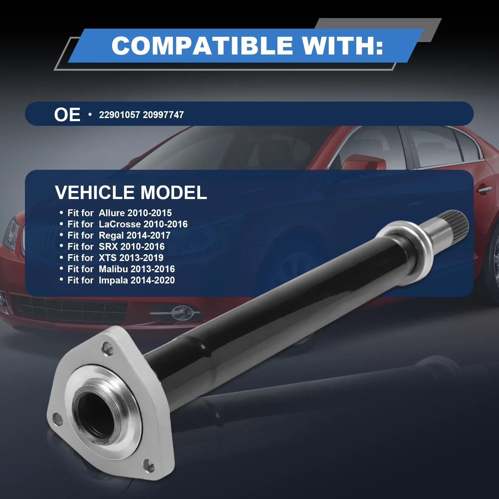 Car Front Wheel Drive CV Intermediate Shaft for 2010-2015 Buick Allure/LaCrosse/Regal 2010-2019 Cadillac SRX/XTS
Car Front Wheel Drive CV Intermediate Shaft for 2010-2015 Buick Allure/LaCrosse/Regal 2010-2019 Cadillac SRX/XTS