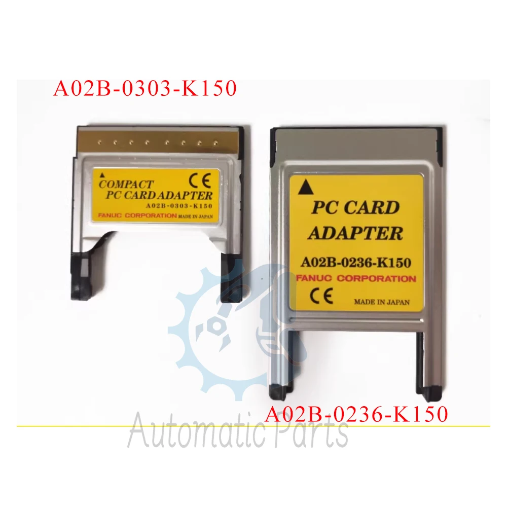 A02B-0236-K150 (Long tyle) A02B-0303-K150 (short type) PC Card Adapter New
A02B-0236-K150 (Long tyle) A02B-0303-K150 (short type) PC Card Adapter New