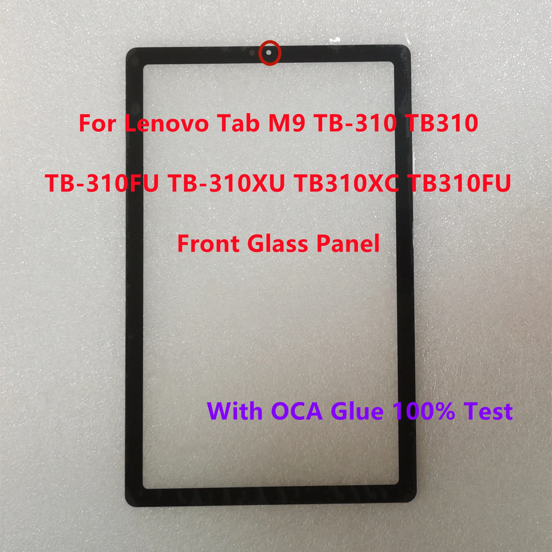 New For Lenovo Tab M9 TB310 TB310FU TB310XC TB-310FU TB-310 TB-310XU Front Glass Touch Screen Panel + OCA Glue
New For Lenovo Tab M9 TB310 TB310FU TB310XC TB-310FU TB-310 TB-310XU Front Glass Touch Screen Panel + OCA Glue