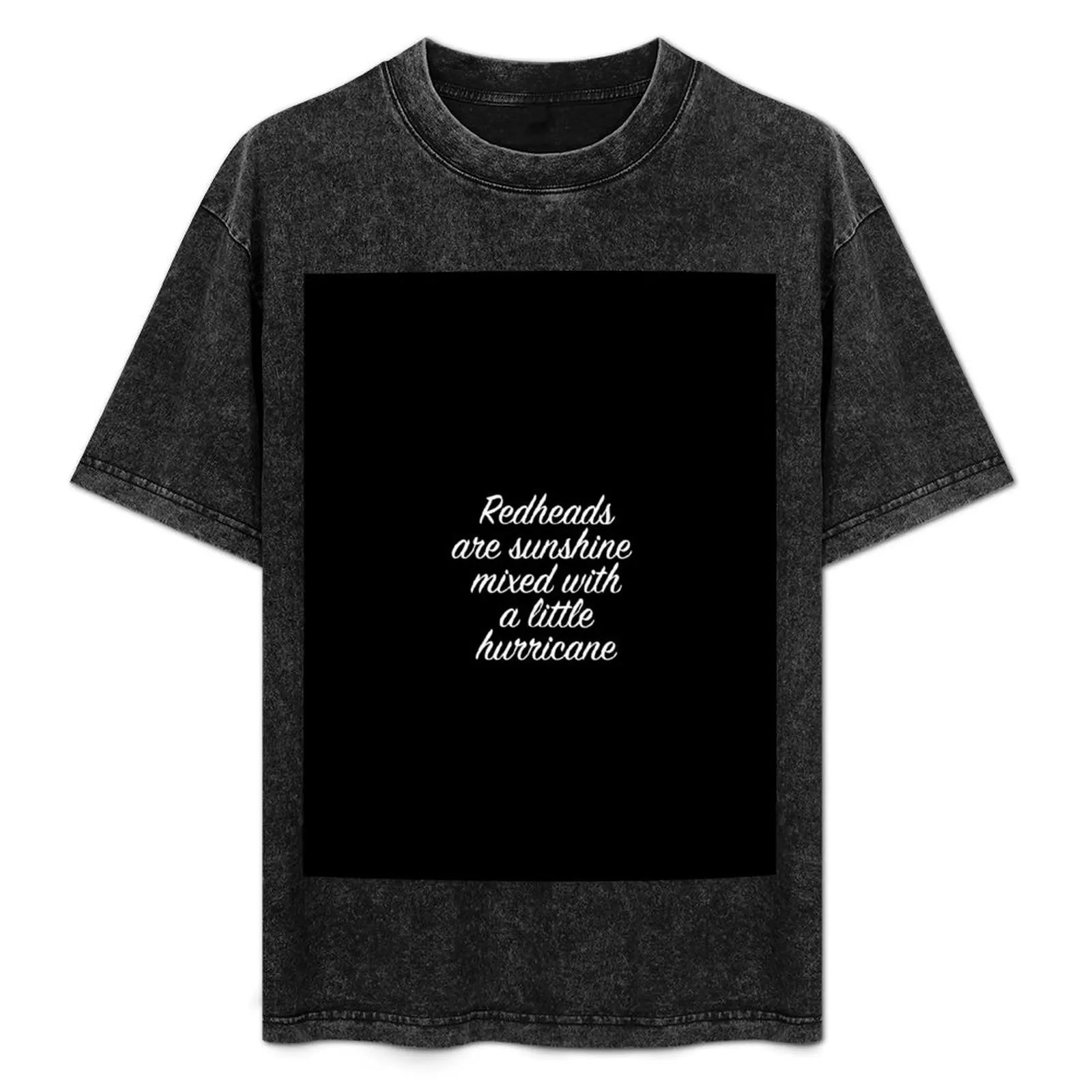 Redheads are sunshine mixed with a little hurricane T-Shirt Casual Trendy Streetwear Tee Shirt
Redheads are sunshine mixed with a little hurricane T-Shirt Casual Trendy Streetwear Tee Shirt
