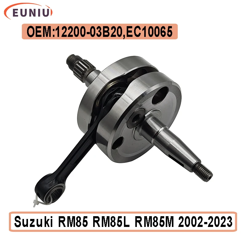 High Performance Crankshaft Assembly For Suzuki RM85 RM85L RM85M 2002-2023 12200-03B20 Engine Parts Connecting Rod Shaft Bearing
High Performance Crankshaft Assembly For Suzuki RM85 RM85L RM85M 2002-2023 12200-03B20 Engine Parts Connecting Rod Shaft Bearing