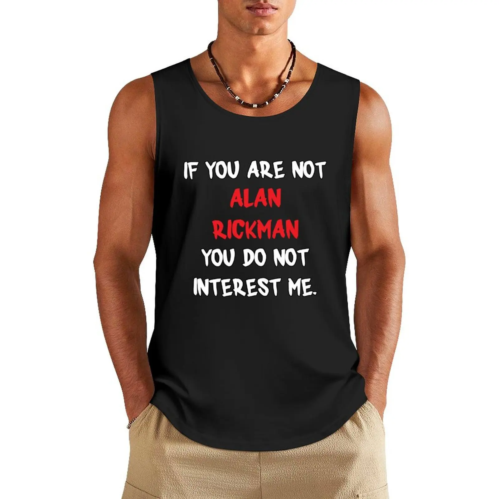 Alan Rickman - If You Are Not Tank Top Men's singlets sleeveless shirt man muscle t-shirt
Alan Rickman - If You Are Not Tank Top Men's singlets sleeveless shirt man muscle t-shirt