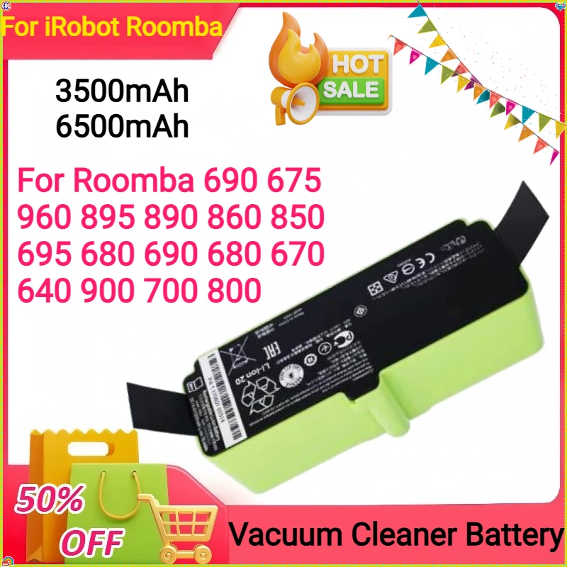 For IRobot Roomba Battery 3500mAh 5200mAh 6500mAh for Roomba 690 675 960 895 890 860 850 695 680 690 680 670 640 900 700 800
For IRobot Roomba Battery 3500mAh 5200mAh 6500mAh for Roomba 690 675 960 895 890 860 850 695 680 690 680 670 640 900 700 800