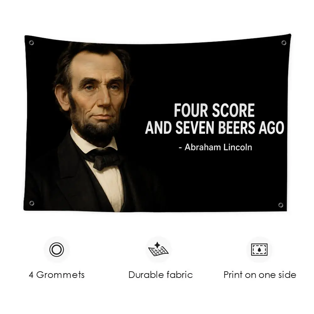 Abraham Lincoln Beers Ago Flags 3x5 Ft Custom Banner For Garage Door Room Decor Wall Out Decoration With Metal Buckle
Abraham Lincoln Beers Ago Flags 3x5 Ft Custom Banner For Garage Door Room Decor Wall Out Decoration With Metal Buckle