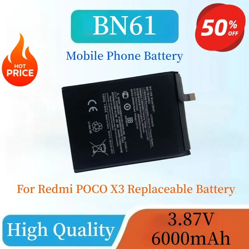 High Quality Brand New BN61 3.87V 6000mAh Mobile Phone Battery For Redmi POCO X3 Replaceable Battery
High Quality Brand New BN61 3.87V 6000mAh Mobile Phone Battery For Redmi POCO X3 Replaceable Battery