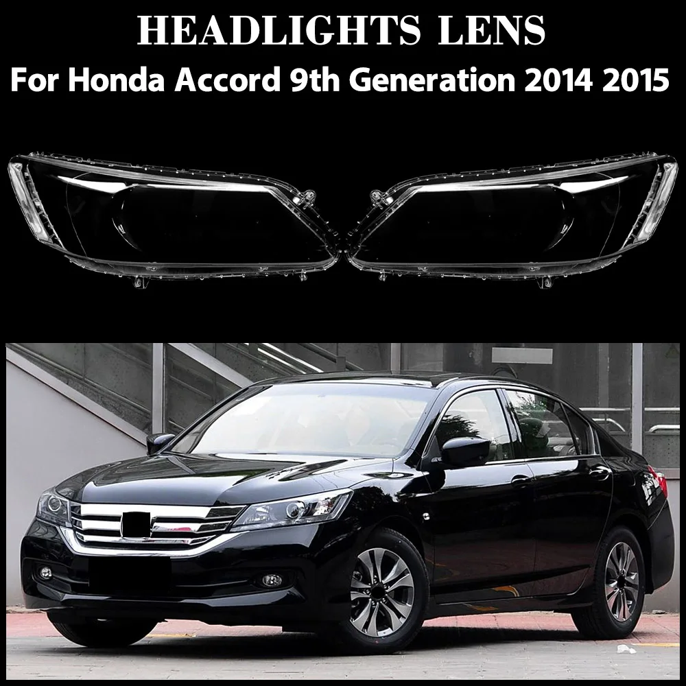 For Honda Accord 9th Generation 2014 2015 Front Headlight Cover Transparent Shade Lampshade Headlamp Shell Lens Plexiglass
For Honda Accord 9th Generation 2014 2015 Front Headlight Cover Transparent Shade Lampshade Headlamp Shell Lens Plexiglass