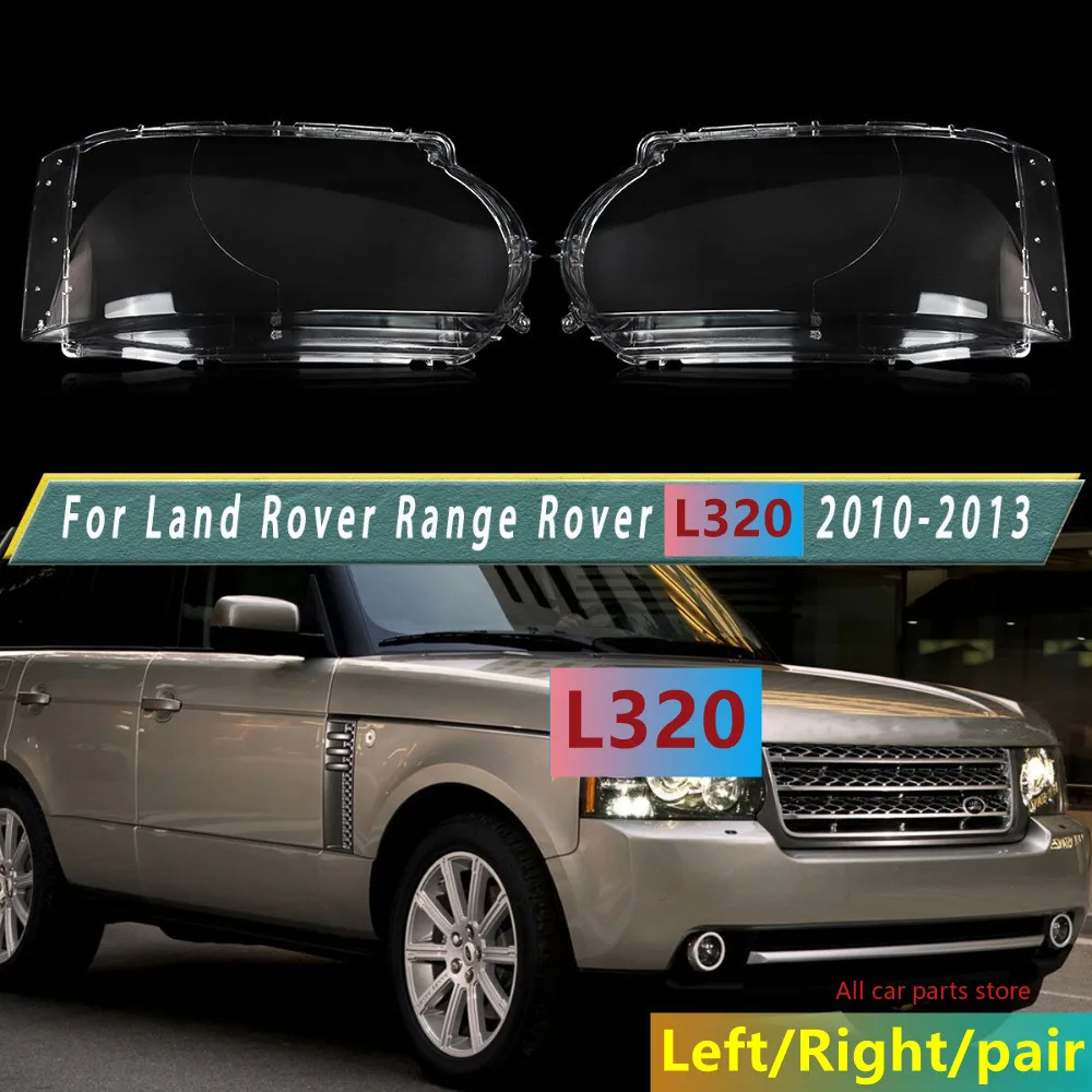 For LAND ROVER Range Rover L320 2010-2012 Replacement Front Shell Car Headlight Headlamp Cover Lens
For LAND ROVER Range Rover L320 2010-2012 Replacement Front Shell Car Headlight Headlamp Cover Lens