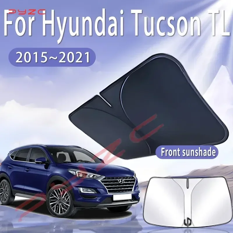Car Sun Visor For Hyundai Tucson TL 2015~2021 Front Windshield Sunshade Heat Insulation Summer Cooling Auto Accessories Foldable
Car Sun Visor For Hyundai Tucson TL 2015~2021 Front Windshield Sunshade Heat Insulation Summer Cooling Auto Accessories Foldable