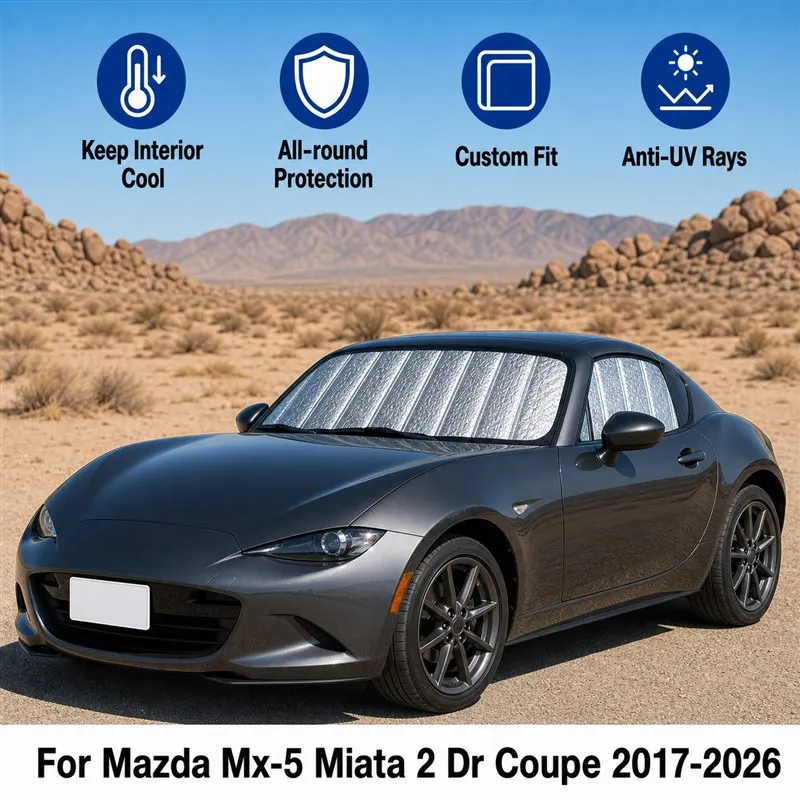 For Mazda Mx-5 Miata 2 Dr Coupe 2017-2026 Full Set Car Window Sunshades UV Block Privacy Heat Insulated Foldable Car Curtain
For Mazda Mx-5 Miata 2 Dr Coupe 2017-2026 Full Set Car Window Sunshades UV Block Privacy Heat Insulated Foldable Car Curtain