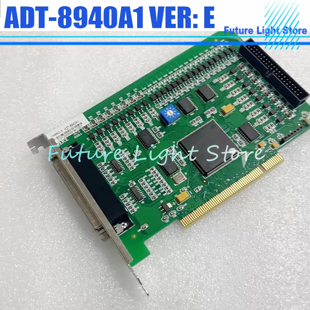ADT-8940A1 VER: E Four Axis Motion Control Card PCI Interface
ADT-8940A1 VER: E Four Axis Motion Control Card PCI Interface