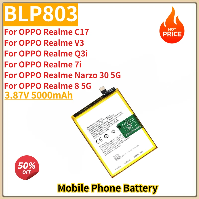 High Quanlity BLP803 Mobile Phone Battery 3.87V 5000mAh For OPPO Realme C17 V3 Q3i 7i/Realme Narzo 30 5G / 8 5G Brand New
High Quanlity BLP803 Mobile Phone Battery 3.87V 5000mAh For OPPO Realme C17 V3 Q3i 7i/Realme Narzo 30 5G / 8 5G Brand New