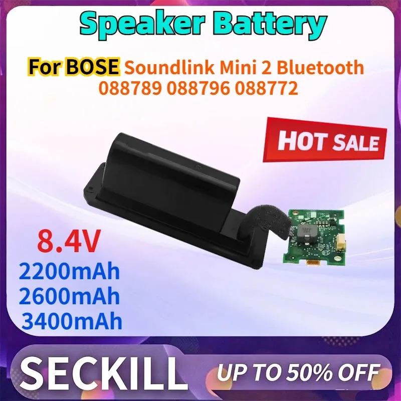 8.4V 2200mAh 2600mAh 3400mAh For BOSE Soundlink Mini 2 Bluetooth Speaker Battery 088789 088796 088772 + Battery Management Board
8.4V 2200mAh 2600mAh 3400mAh For BOSE Soundlink Mini 2 Bluetooth Speaker Battery 088789 088796 088772 + Battery Management Board