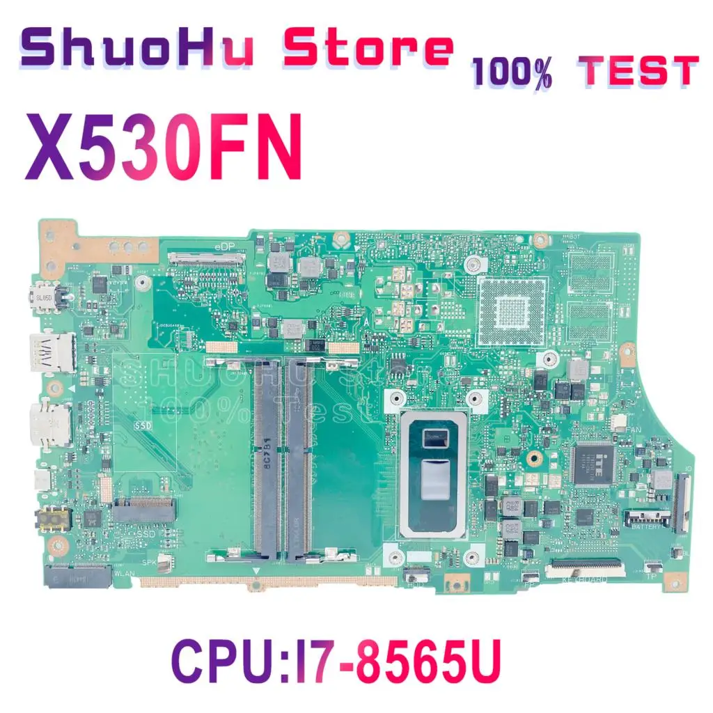 For ASUS VivoBook S15 X530FN X530F X530FF S5300F Mainboard X530FA 6050A3250202 I3-8145U I5-8265U I7-8565U Vivobook S530F
For ASUS VivoBook S15 X530FN X530F X530FF S5300F Mainboard X530FA 6050A3250202 I3-8145U I5-8265U I7-8565U Vivobook S530F
