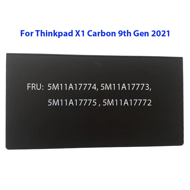 New 5M11A17774 NFC Touchpad Clickpad for Lenovo Thinkpad X1 Carbon 9th Gen 2021 5M11A17775 5M11A17772 Original Pc Parts
New 5M11A17774 NFC Touchpad Clickpad for Lenovo Thinkpad X1 Carbon 9th Gen 2021 5M11A17775 5M11A17772 Original Pc Parts