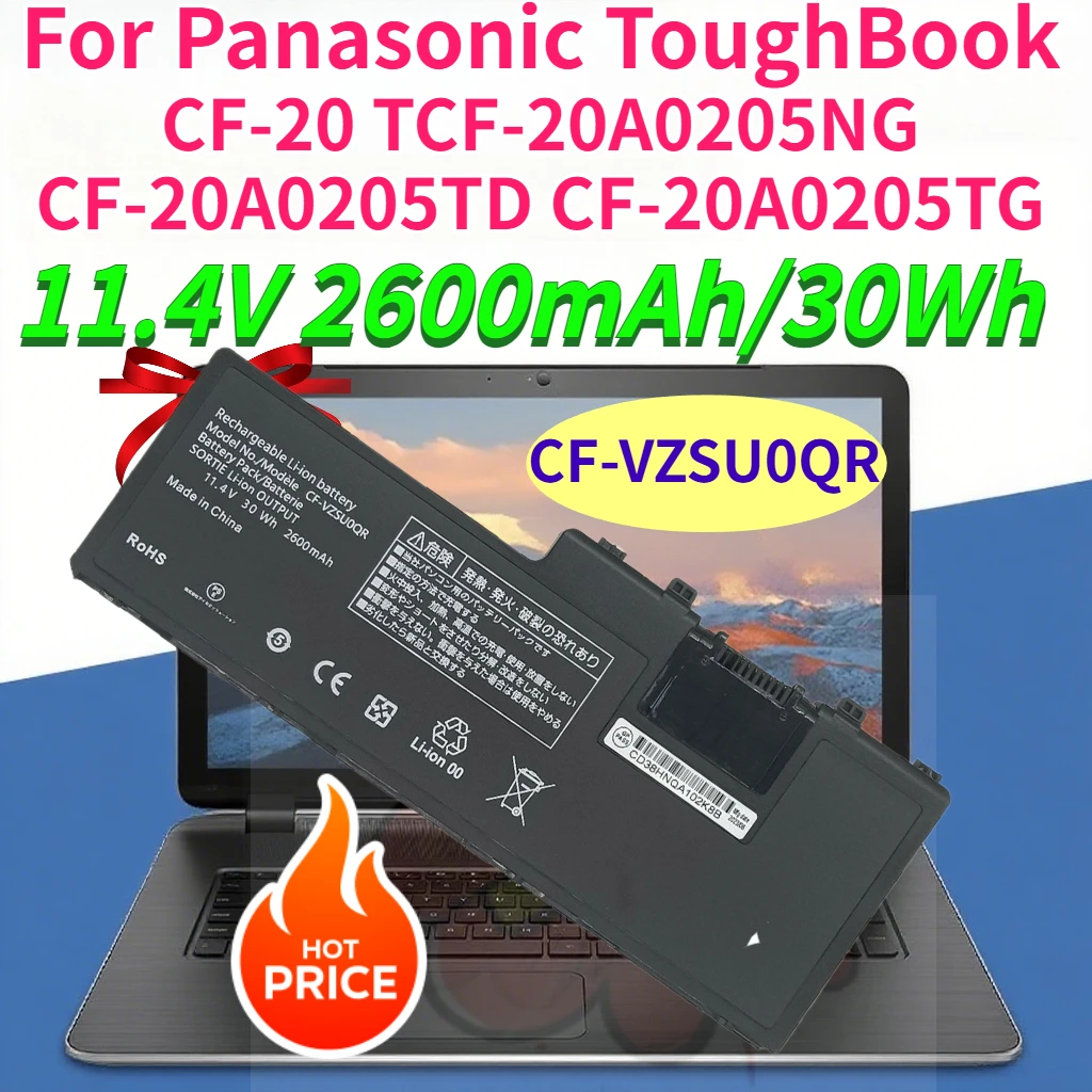 New 2600mAh CF-VZSU0QR Laptop Batteries for Panasonic ToughBook CF-20 TCF-20A0205NG CF-20A0205TD CF-20A0205TG 11.4V 30Wh
New 2600mAh CF-VZSU0QR Laptop Batteries for Panasonic ToughBook CF-20 TCF-20A0205NG CF-20A0205TD CF-20A0205TG 11.4V 30Wh