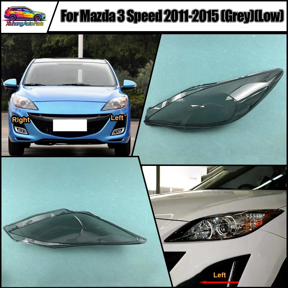 For Mazda 3 Speed 2011-2015 (Grey)(Low) Headlight Cover Lens Transparent Lamp Shell Plexiglass Replace Original Lampshade
For Mazda 3 Speed 2011-2015 (Grey)(Low) Headlight Cover Lens Transparent Lamp Shell Plexiglass Replace Original Lampshade