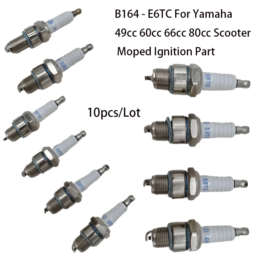 B164 Scooter Spark Plugs E6TC For Yamaha 49cc 60cc 66cc 80cc Scooter Moped Ignition Part 10Pcs/Lot Spark Plug E6TC
B164 Scooter Spark Plugs E6TC For Yamaha 49cc 60cc 66cc 80cc Scooter Moped Ignition Part 10Pcs/Lot Spark Plug E6TC