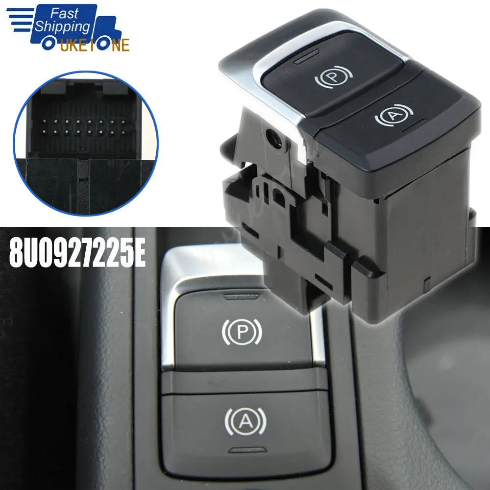 Accessories Parking Brake for Audi Q3 2012 2013 2014 2015-2018 Electric Power Hand Brake Button Switch Car Auto Parts 8U0927225E
Accessories Parking Brake for Audi Q3 2012 2013 2014 2015-2018 Electric Power Hand Brake Button Switch Car Auto Parts 8U0927225E