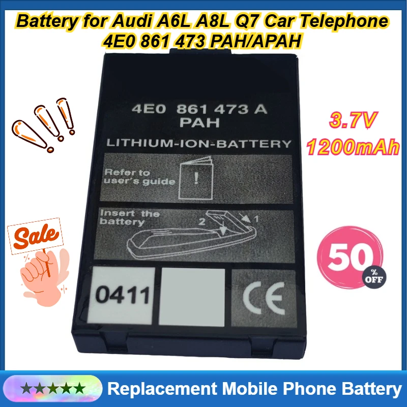 3.7V 1200mAh Replacement Mobile Phone Battery for Audi A6L A8L Q7 Car Telephone 4E0 861 473 PAH/APAH
3.7V 1200mAh Replacement Mobile Phone Battery for Audi A6L A8L Q7 Car Telephone 4E0 861 473 PAH/APAH