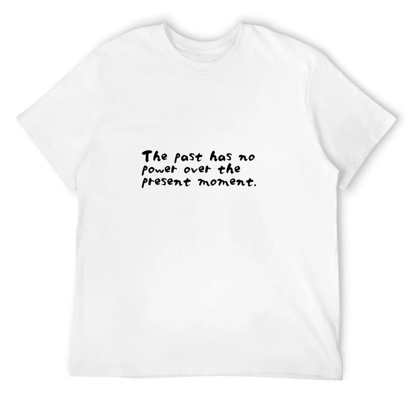 Eckhart Tolle: The past has no power over the present moment T-Shirt customs oversizeds designer shirts clothes for men
Eckhart Tolle: The past has no power over the present moment T-Shirt customs oversizeds designer shirts clothes for men