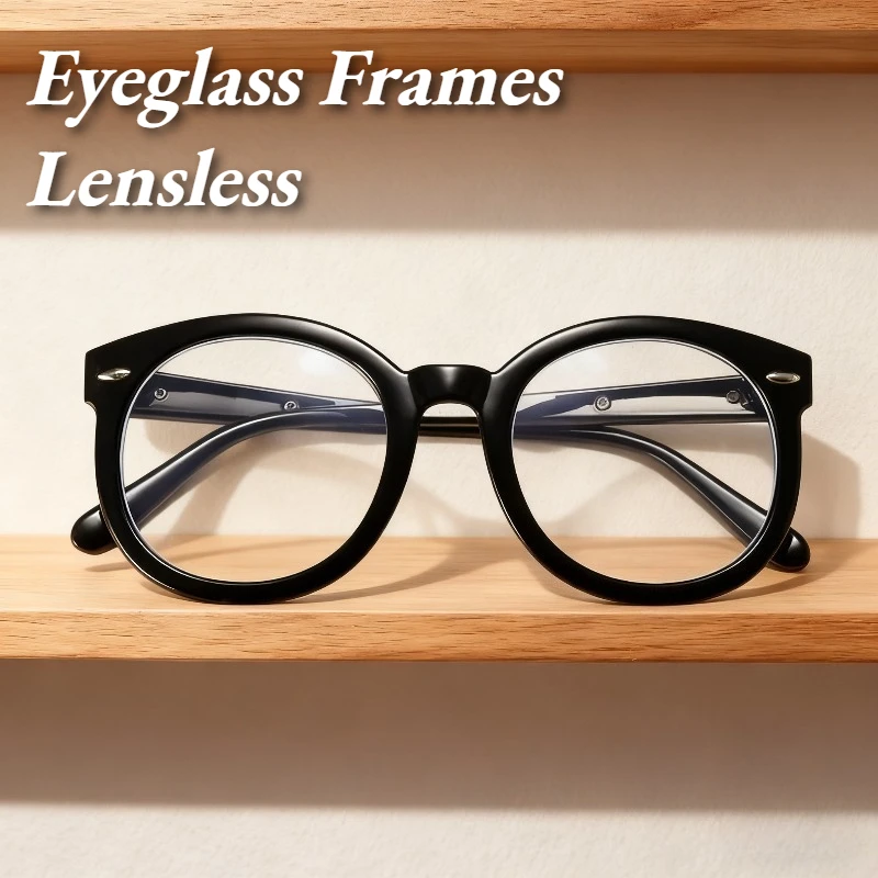 2025 New Fashionable Oversized Round-frame Eyeglasses Black Thick-rimmed Retro-style Frames Unisex Street Photography Props
2025 New Fashionable Oversized Round-frame Eyeglasses Black Thick-rimmed Retro-style Frames Unisex Street Photography Props