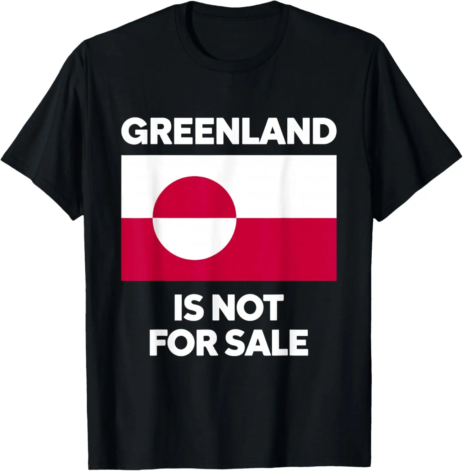 Greenland is not for Sale T-Shirt
Greenland is not for Sale T-Shirt