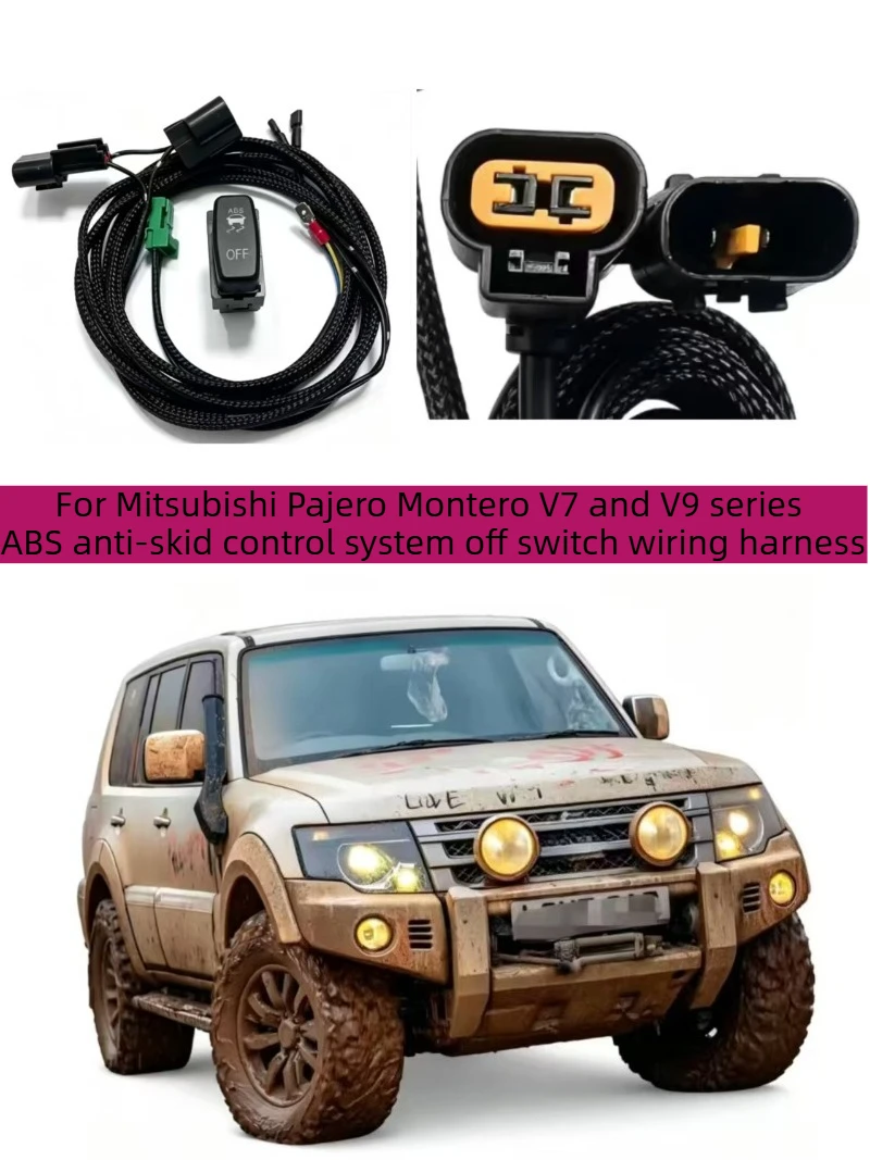 For Mitsubishi Pajero Montero V7 and V9 Series ABS Anti-Skid Control System Off Switch Wiring Harness
For Mitsubishi Pajero Montero V7 and V9 Series ABS Anti-Skid Control System Off Switch Wiring Harness