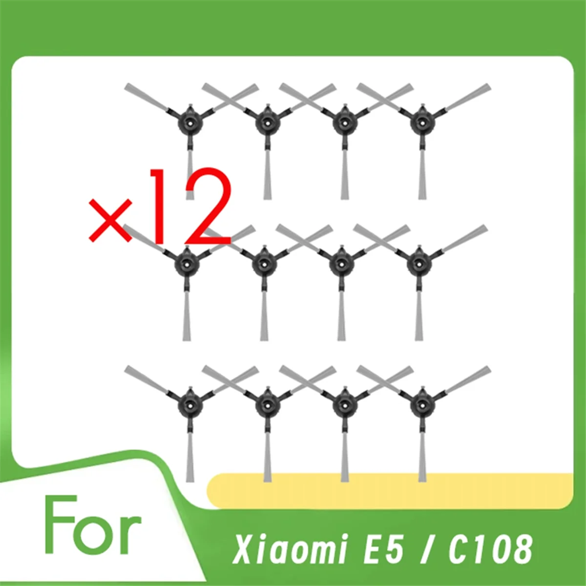 12 Pcs Side Brush for Xiaomi E5 / C108 Robot Vacuum Cleaner Parts ReplacementM14K
12 Pcs Side Brush for Xiaomi E5 / C108 Robot Vacuum Cleaner Parts ReplacementM14K