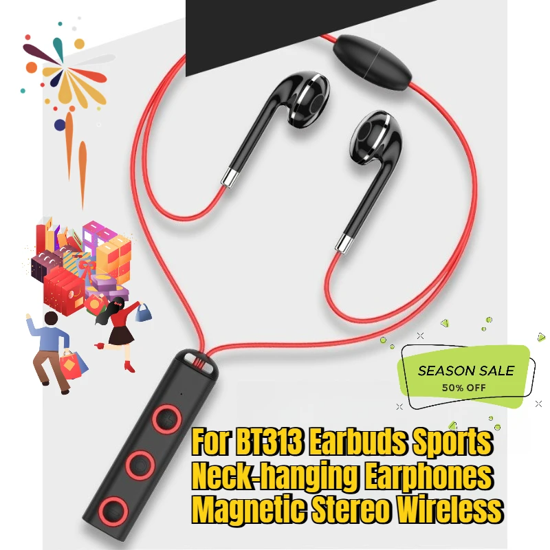 For BT313 Earbuds Sports Neck-hanging Earphones Magnetic Stereo Wireless 
For BT313 Earbuds Sports Neck-hanging Earphones Magnetic Stereo Wireless