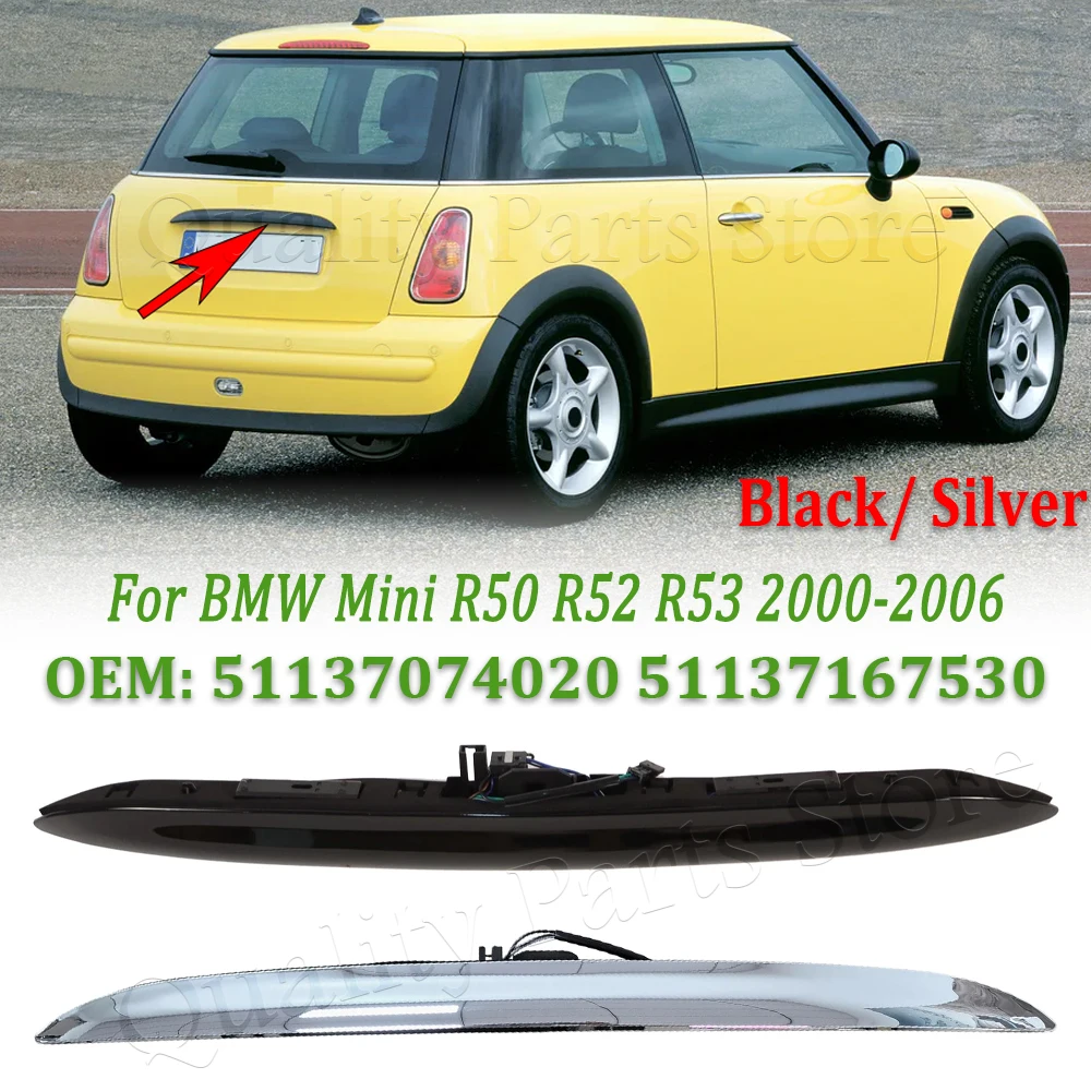 51137074020 51137167530 For BMW Mini R50 R52 R53 2000-2006 Car Touring Boot Trunk Lid New Rear Handle Grip with Tailgate Switch
51137074020 51137167530 For BMW Mini R50 R52 R53 2000-2006 Car Touring Boot Trunk Lid New Rear Handle Grip with Tailgate Switch