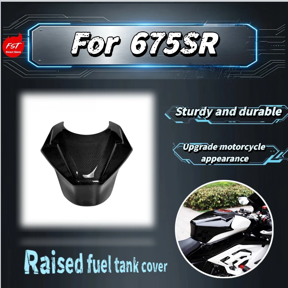 For 675SR Motorcycle Raised Fuel Tank Cover Full Surround Protector Cap Carbon Fiber Mod Parts
For 675SR Motorcycle Raised Fuel Tank Cover Full Surround Protector Cap Carbon Fiber Mod Parts