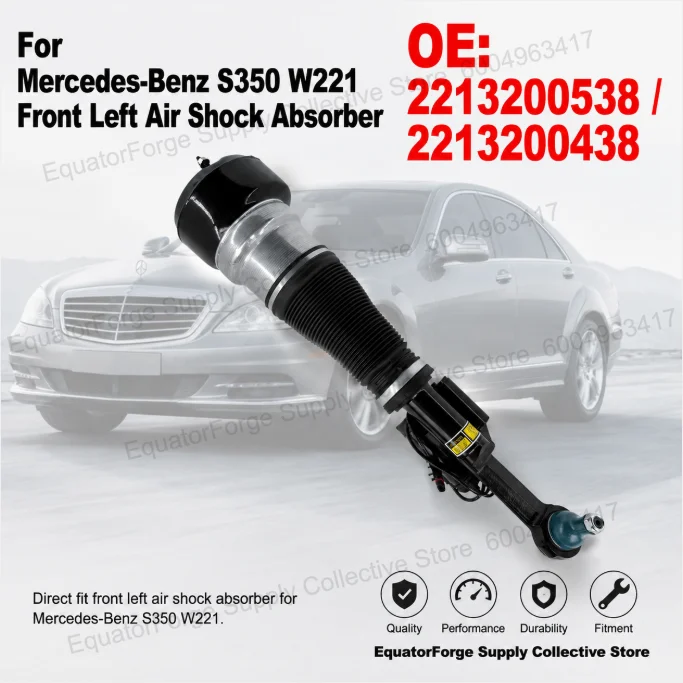 Comfort Ride High Stability Direct Fit Front Left Air Shock Absorber for Mercedes-Benz S350 W221 - OE 2213200538 / 2213200438
Comfort Ride High Stability Direct Fit Front Left Air Shock Absorber for Mercedes-Benz S350 W221 - OE 2213200538 / 2213200438