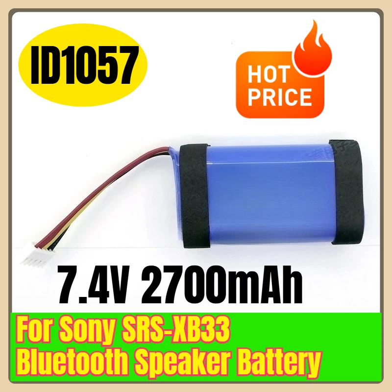 7.4V 2700mAh ID1057 Battery for Sony SRS-XB33 Bluetooth Speaker
7.4V 2700mAh ID1057 Battery for Sony SRS-XB33 Bluetooth Speaker