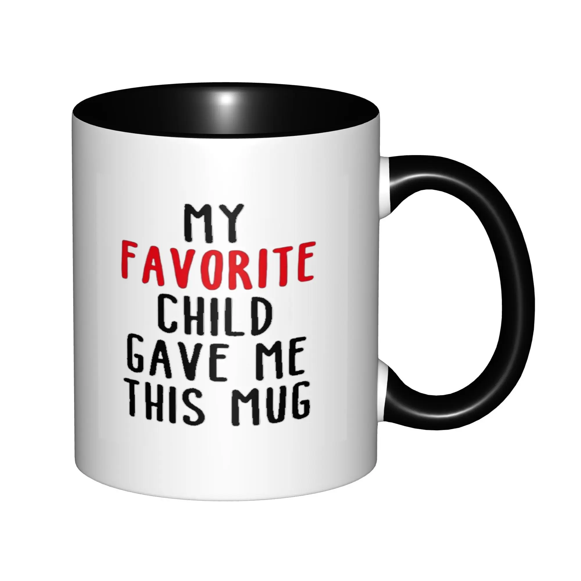 My Favorite Child Gave Me This Mugs With Black Handle Birthday Coffee Mugs Ceramic Tea Cups 11oz ,
My Favorite Child Gave Me This Mugs With Black Handle Birthday Coffee Mugs Ceramic Tea Cups 11oz ,