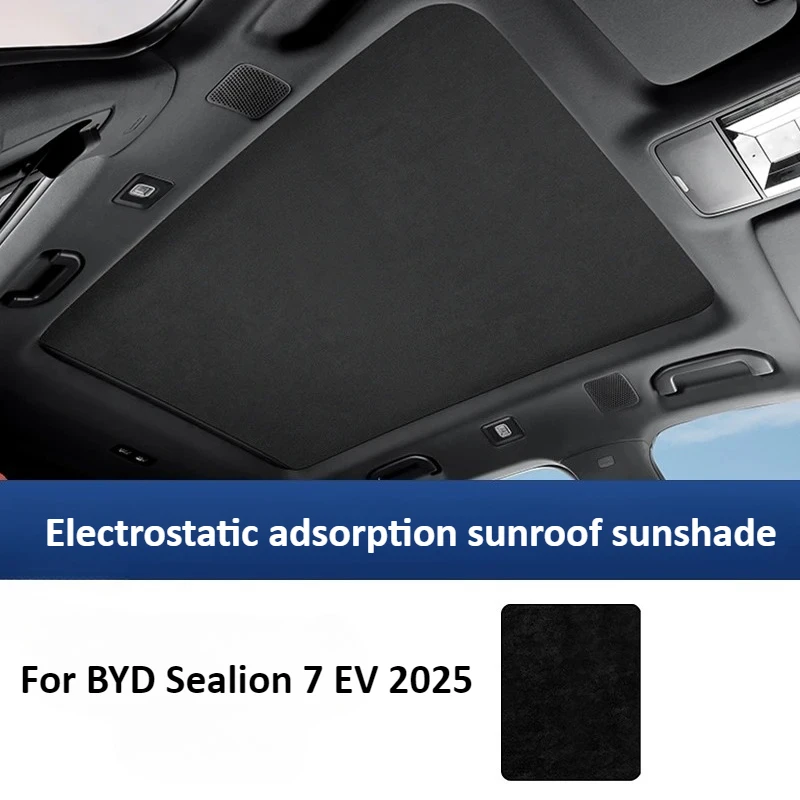 For BYD Sealion 7 EV 2025 Electrostatic Adsorption Sunroof Sunshade Canopy Sunscreen Sunshade Interior Accessories
For BYD Sealion 7 EV 2025 Electrostatic Adsorption Sunroof Sunshade Canopy Sunscreen Sunshade Interior Accessories