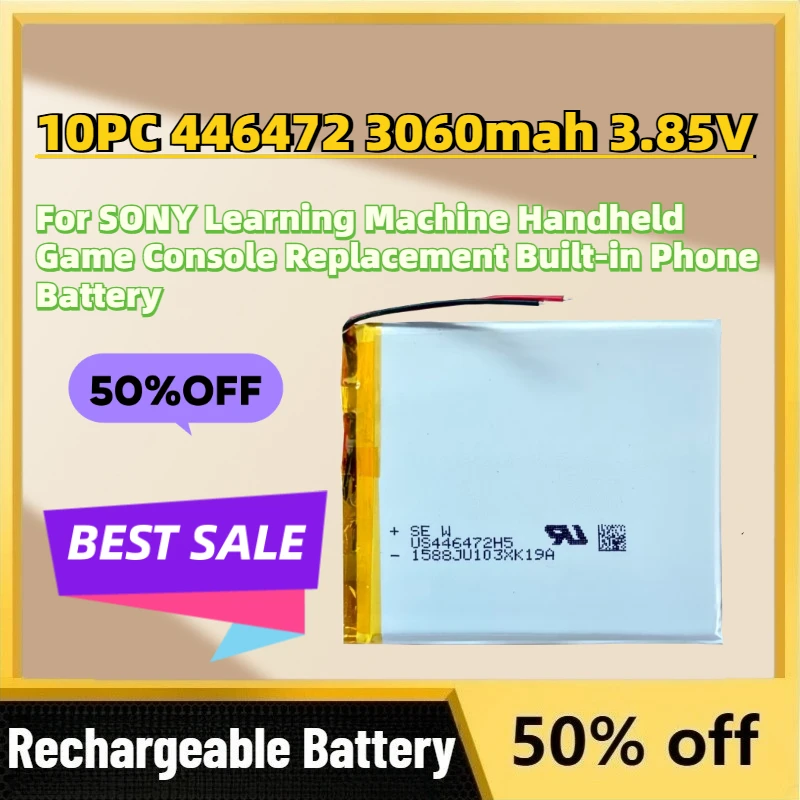 Upgrade New 10PC 446472 3060mah 3.85V Battery for SONY Learning Machine Handheld Game Console Replacement Built-in Phone Battery
Upgrade New 10PC 446472 3060mah 3.85V Battery for SONY Learning Machine Handheld Game Console Replacement Built-in Phone Battery
