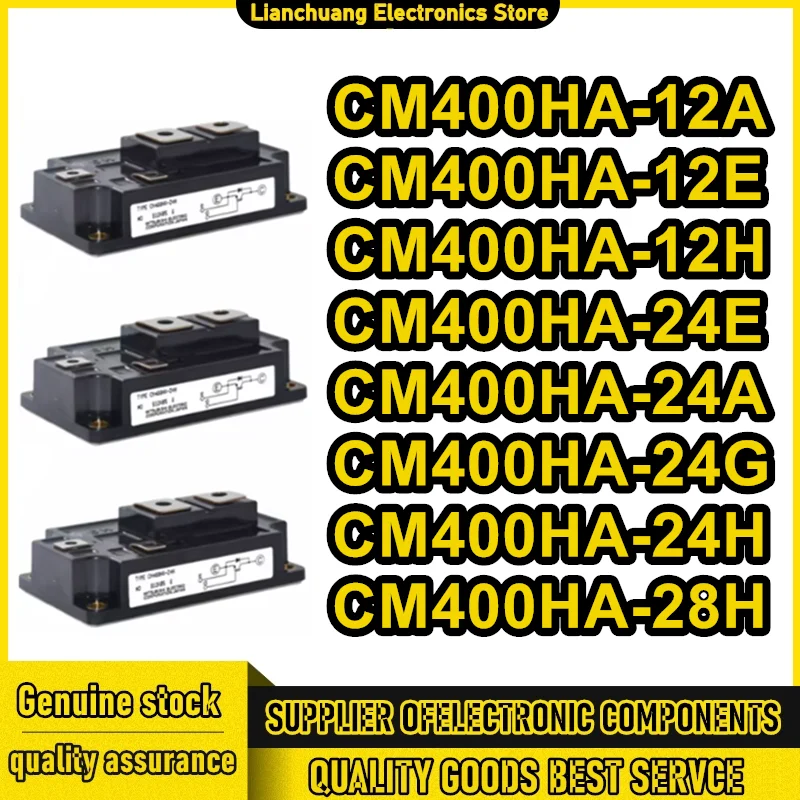 CM400HA-12A CM400HA-12E CM400HA-12H CM400HA-24E CM400HA-24A CM400HA-24G CM400HA-24H CM400HA-28H NEW AND ORIGINAL IGBT MODULE
CM400HA-12A CM400HA-12E CM400HA-12H CM400HA-24E CM400HA-24A CM400HA-24G CM400HA-24H CM400HA-28H NEW AND ORIGINAL IGBT MODULE