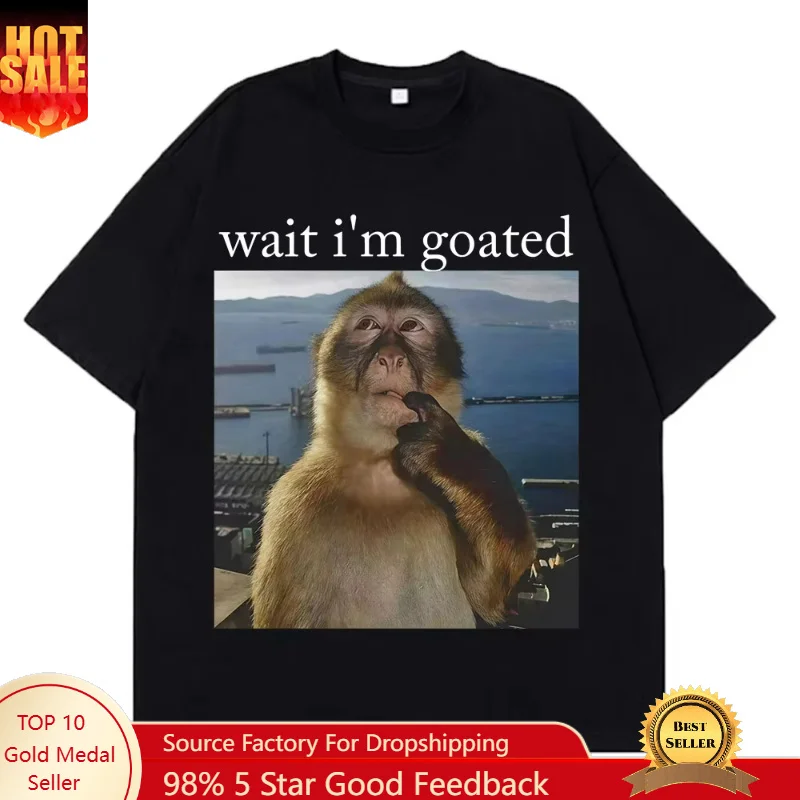 Wait I'm Goated Funny Thinking Monkey Meme T Shirt Summer Cotton Men's Women Harajuk T-shirt Short-sleeved Oversized Man T-shirt
Wait I'm Goated Funny Thinking Monkey Meme T Shirt Summer Cotton Men's Women Harajuk T-shirt Short-sleeved Oversized Man T-shirt