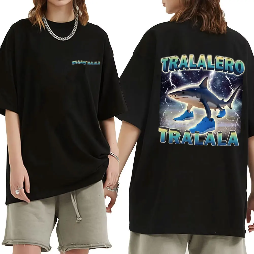 Tralalero Tralala Funny Shark Double Sided Meme T-shirt Men's Casual Humor Oversized T Shirts Men Women Cotton Vintage T-shirts
Tralalero Tralala Funny Shark Double Sided Meme T-shirt Men's Casual Humor Oversized T Shirts Men Women Cotton Vintage T-shirts