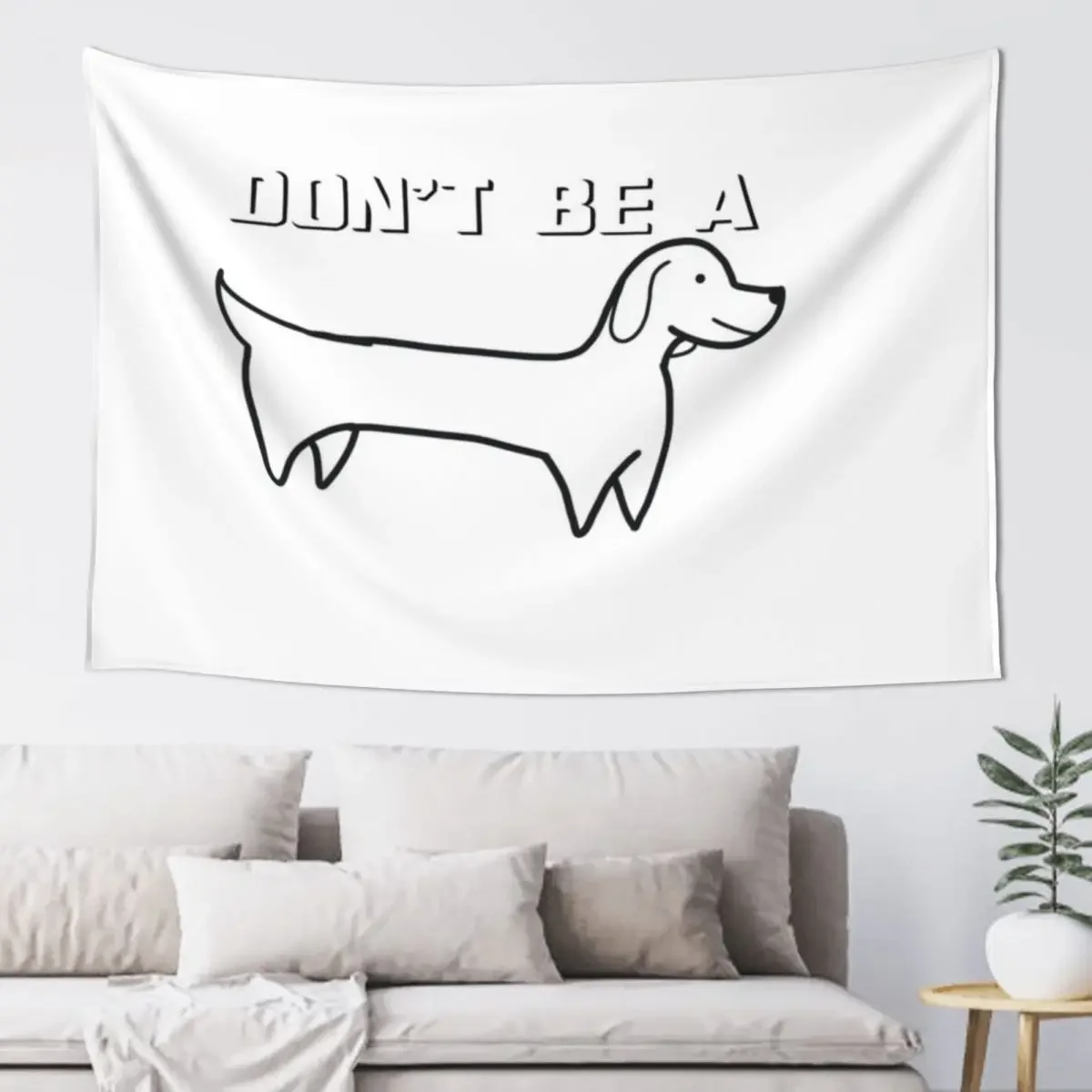 Don't Be A Wiener Tapestry Home Decoration Room Decor Korean Style Room Aesthetic Decoration Room Tapestry
Don't Be A Wiener Tapestry Home Decoration Room Decor Korean Style Room Aesthetic Decoration Room Tapestry