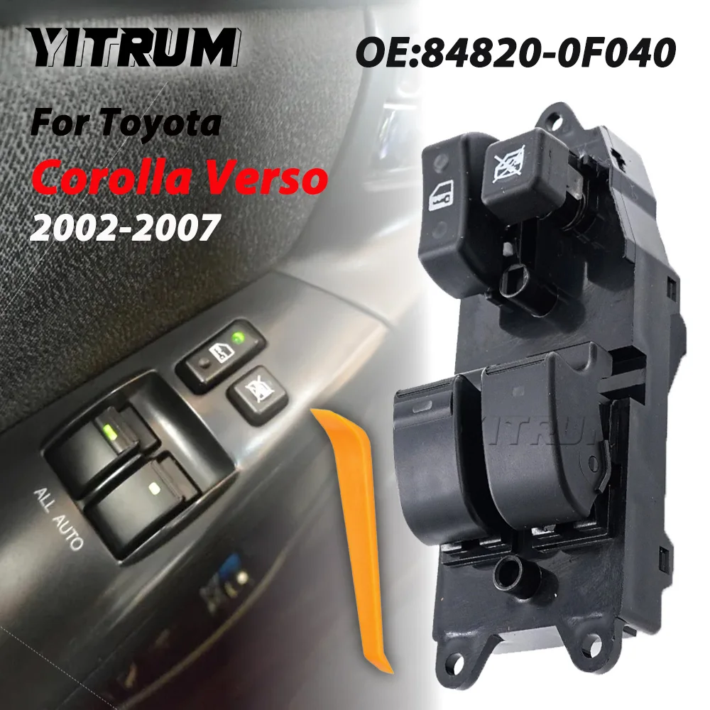 YITRUM Front Left Window Switch Lifter For Toyota Corolla Verso 2002 2003 2004 2005 2006 2007 OEM 84820-0F040 848200F040
YITRUM Front Left Window Switch Lifter For Toyota Corolla Verso 2002 2003 2004 2005 2006 2007 OEM 84820-0F040 848200F040