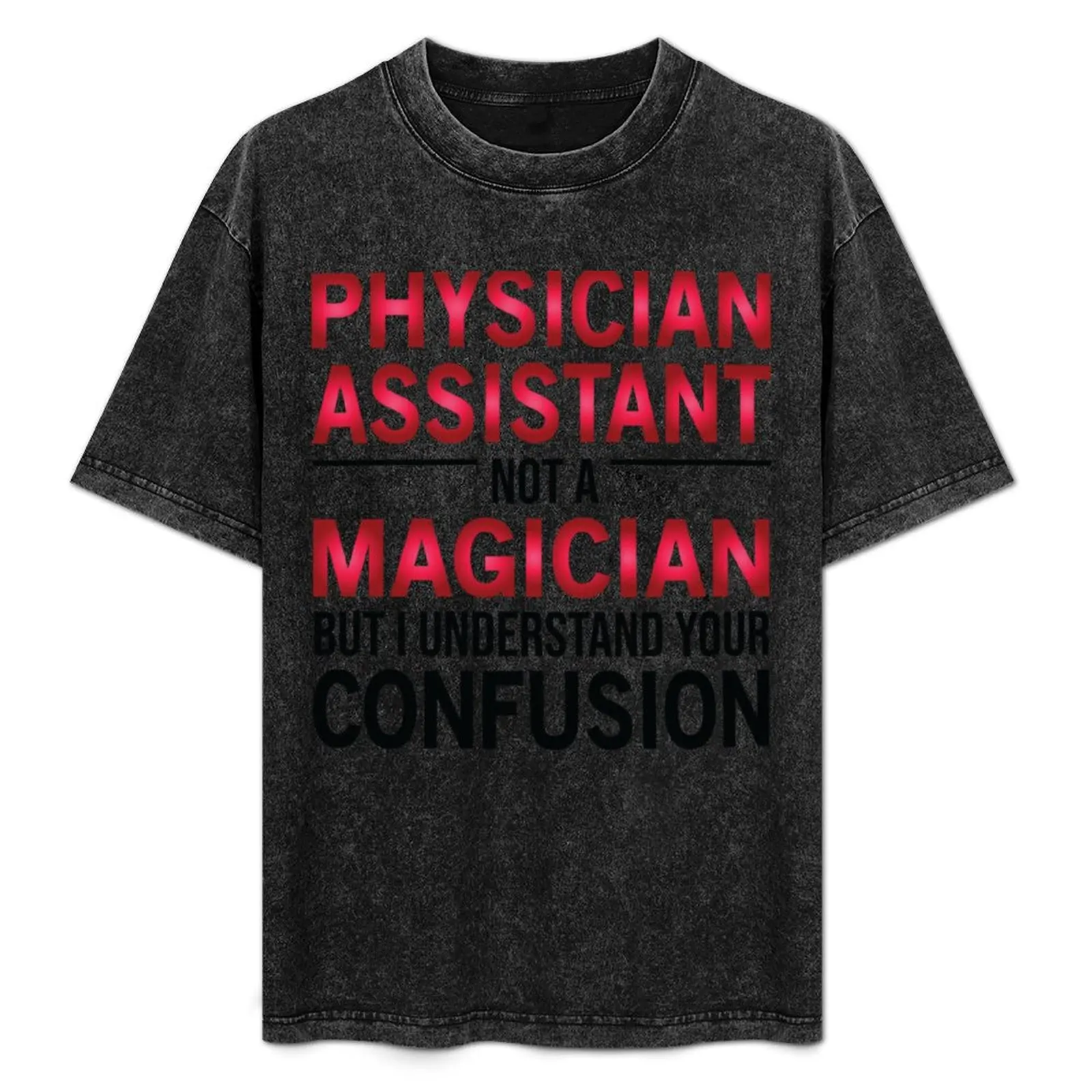 Funny Physician Assistant Not A Magician T-Shirt Non-Shrink Basic Cotton T-Shirt
Funny Physician Assistant Not A Magician T-Shirt Non-Shrink Basic Cotton T-Shirt