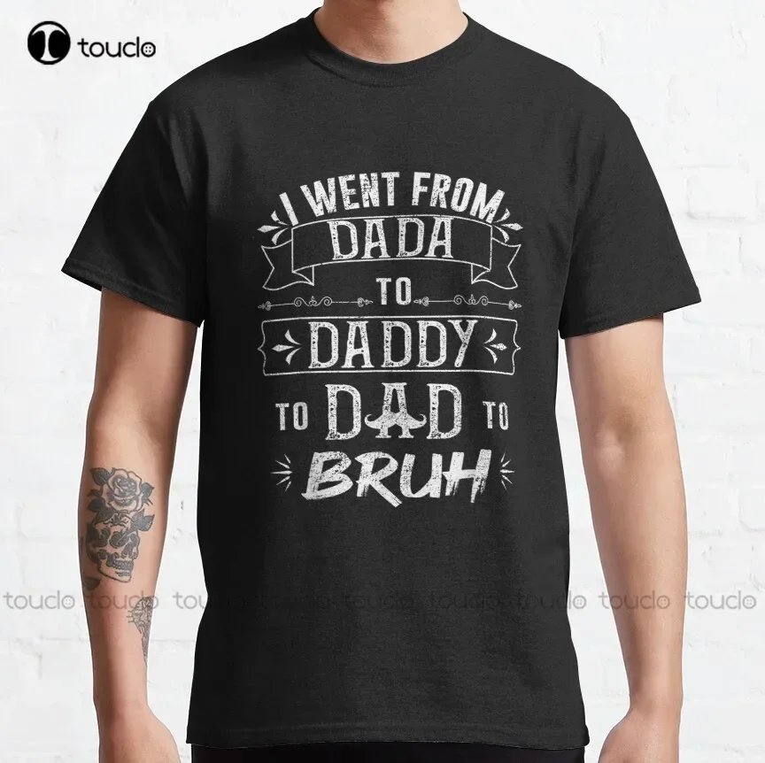 I Went From Dada To Daddy To Dad To Bruh Белая классическая футболка Детская белая футболка Подарок на заказ Модная футболка Лето Xs-5Xl Ретро
I Went From Dada To Daddy To Dad To Bruh Белая классическая футболка Детская белая футболка Подарок на заказ Модная футболка Лето Xs-5Xl Ретро
