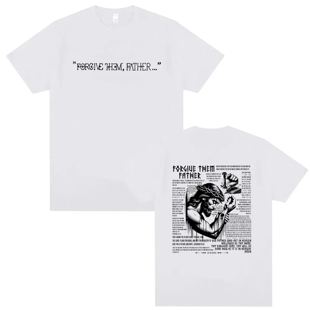 Christian Religious Jesus Forgive Them Father Graphic Print T-shirt Male Vintage Casual Cotton T Shirts Men Women Oversized Tees
Christian Religious Jesus Forgive Them Father Graphic Print T-shirt Male Vintage Casual Cotton T Shirts Men Women Oversized Tees
