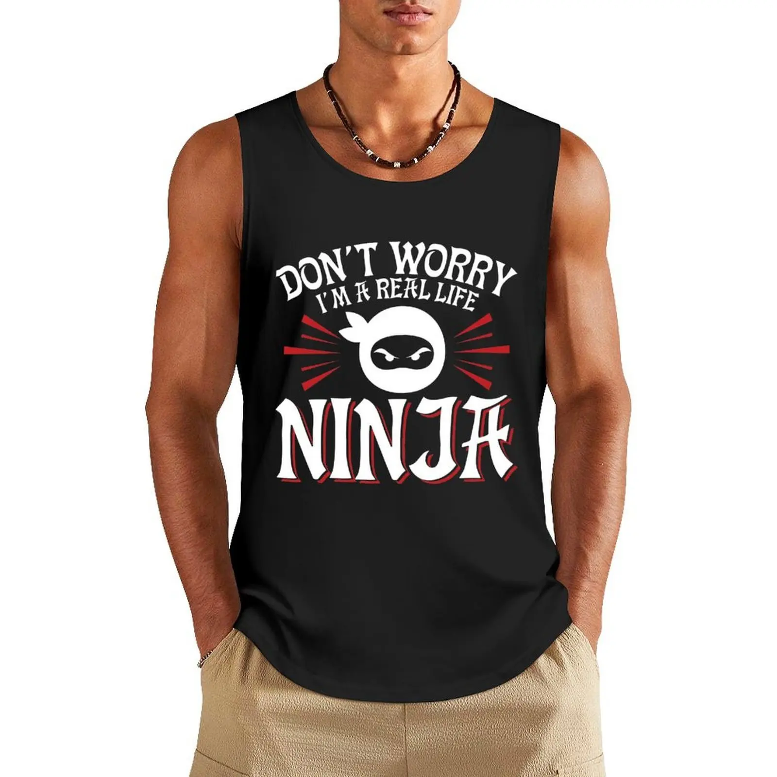 Don't Worry I'm A Real Life Ninja Tank Top Gym man gym t-shirts man vest for men
Don't Worry I'm A Real Life Ninja Tank Top Gym man gym t-shirts man vest for men