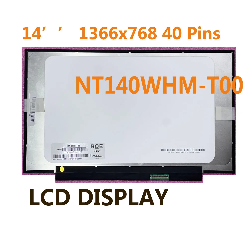 14.0'' HD LCD Touch Digitizer Screen Display LED Panel NT140WHM-T00 V8.0 V8.1 V8.2 V8.3 V8.4 1366x768 40 Pins LCD
14.0'' HD LCD Touch Digitizer Screen Display LED Panel NT140WHM-T00 V8.0 V8.1 V8.2 V8.3 V8.4 1366x768 40 Pins LCD